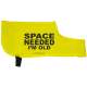 SPACE NEEDED I'M OLD - Fluorescent Neon Yellow Dog Coat Jacket