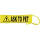 CAUTION ASK TO PET - Fluorescent Neon Yellow Dog Lead Slip