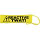 Caution Reactive Twat - Fluorescent Neon Yellow Dog Lead Slip