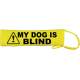 Caution My Dog Is Blind - Fluorescent Neon Yellow Dog Lead Slip