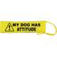 Caution My Dog Has Attitude- Fluorescent Neon Yellow Dog Lead Slip