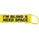 I'm Blind & Need Space - Fluorescent Neon Yellow Dog Lead Slip