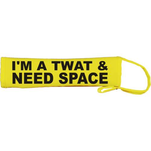 I'm a Twat & Need Space - Fluorescent Neon Yellow Dog Lead Slip