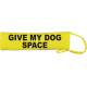 Give My Dog Space - Fluorescent Neon Yellow Dog Lead Slip