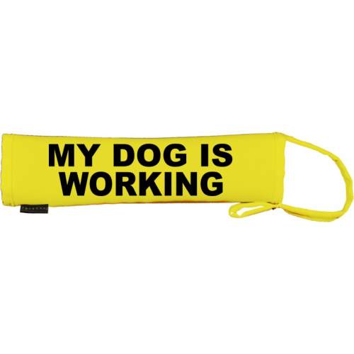 My Dog Is Working- Fluorescent Neon Yellow Dog Lead Slip