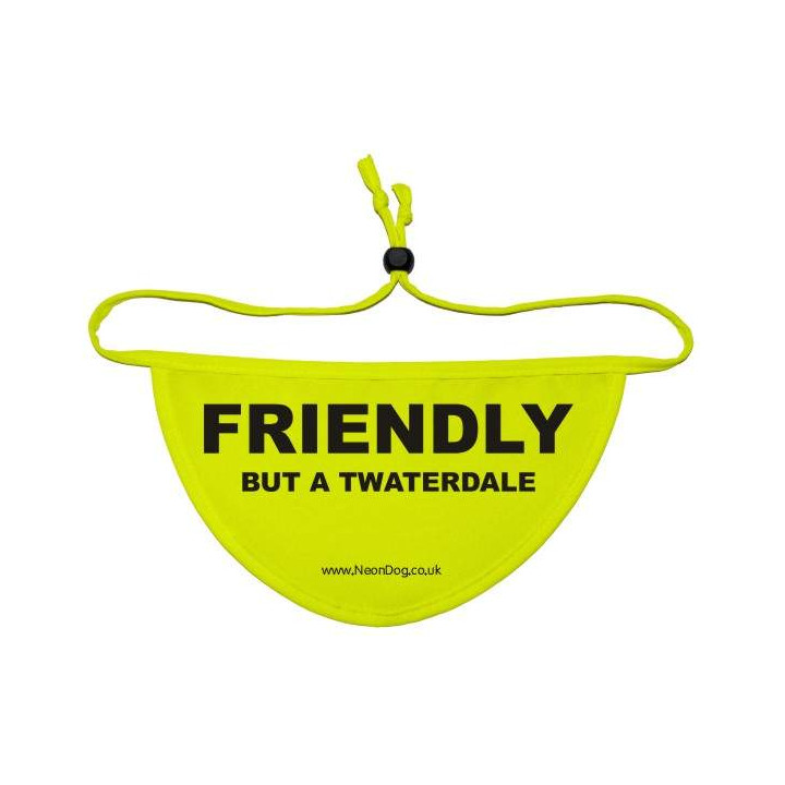 Friendly but a Twaterdale - Fluorescent Neon Yellow Dog Bandana
