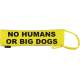 No Humans Or Big Dogs - Fluorescent Neon Yellow Dog Lead Slip