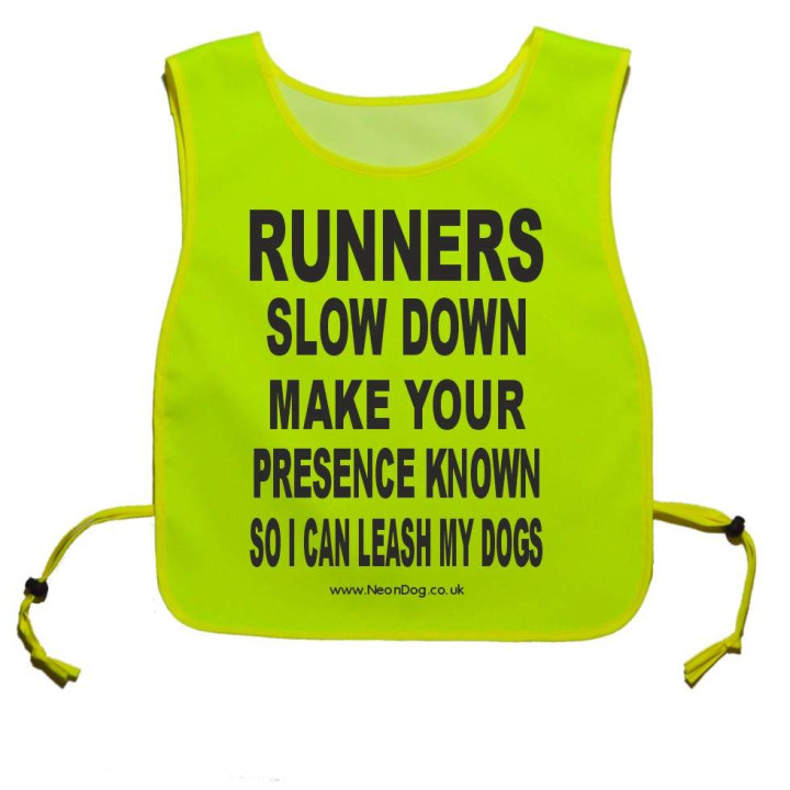 runners slow down and make your presence known so I can leash my dogs - Fluorescent Neon Yellow Tabard