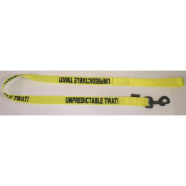Caution Unpredictable Twat! - Fluorescent Neon Yellow Dog Lead