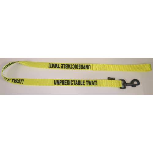 Caution Unpredictable Twat! - Fluorescent Neon Yellow Dog Lead