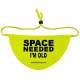 SPACE NEEDED I'M OLD - Fluorescent Neon Yellow Dog Bandana