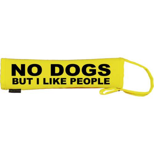 NO DOGS BUT I LIKE PEOPLE - Fluorescent Neon Yellow Dog Lead Slip