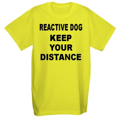REACTIVE DOG KEEP YOUR DISTANCE - Fluorescent Neon Yellow Dog T- Shirt