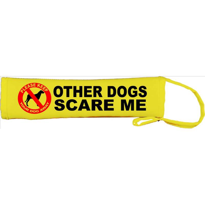 Other Dogs Scare Me - Fluorescent Neon Yellow Dog Lead Slip